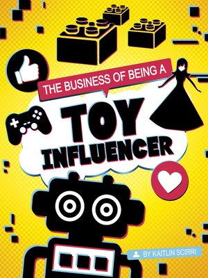 cover image of The Business of Being a Toy Influencer